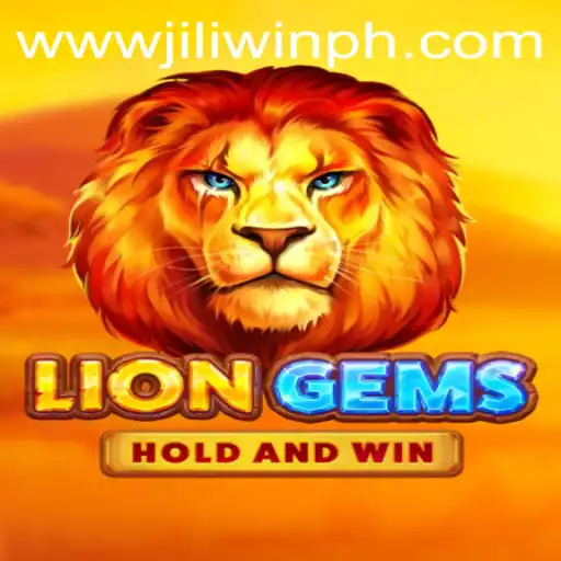 LionGems: An Exciting Adventure with Jiliplay Gaming