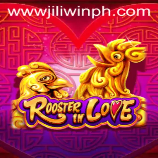 RoosterInLove: A New Gaming Sensation by Jiliplay Gaming