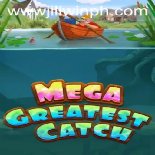 MegaGreatestCatch: An Exciting Adventure by Jiliplay Gaming