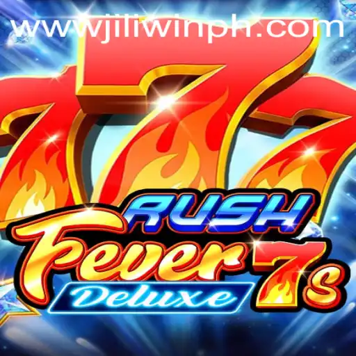 RushFever7sDeluxe: A Thrilling Experience by Jiliplay Gaming